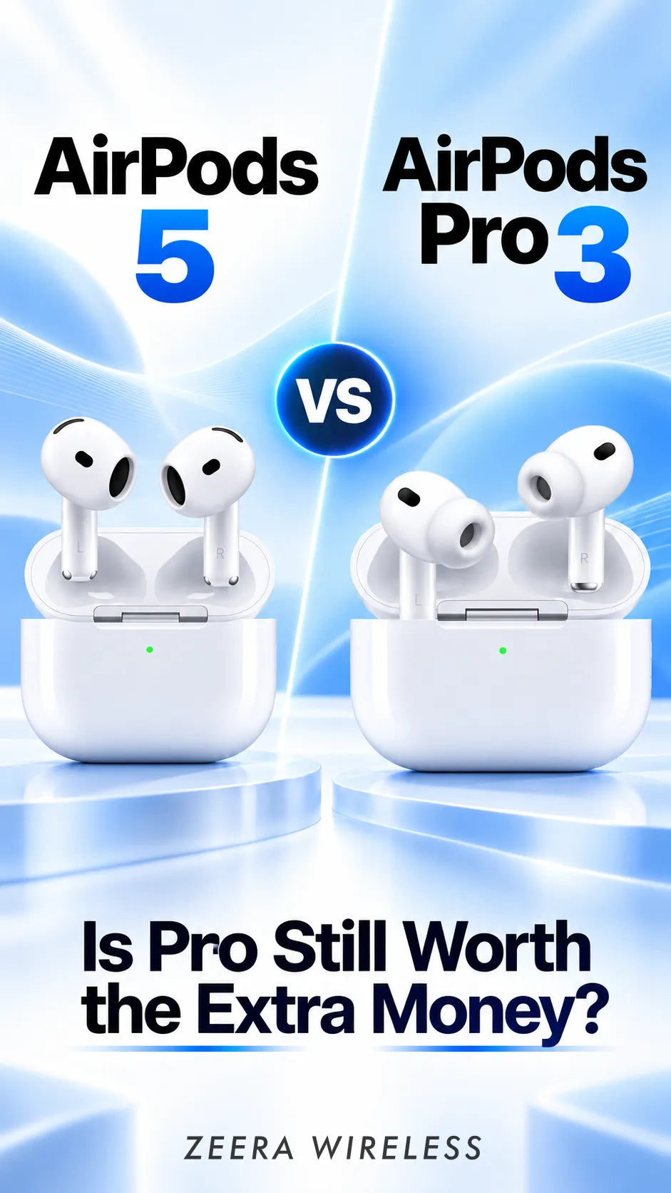AirPods 5 vs AirPods Pro 3 Is Pro Still Worth the Extra Money