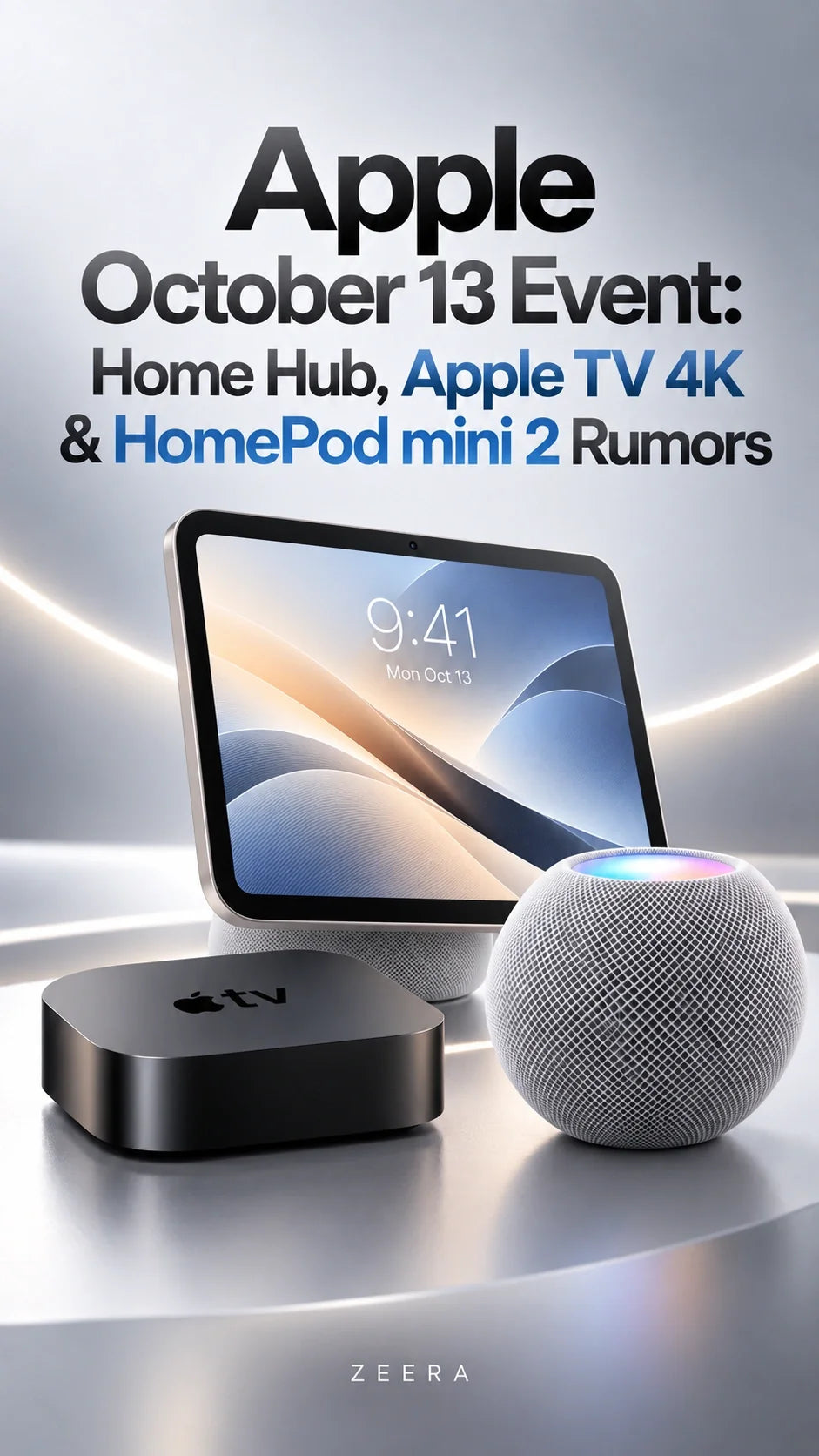 Apple October 13 Event: Home Hub, Apple TV 4K & HomePod mini 2 Rumors
