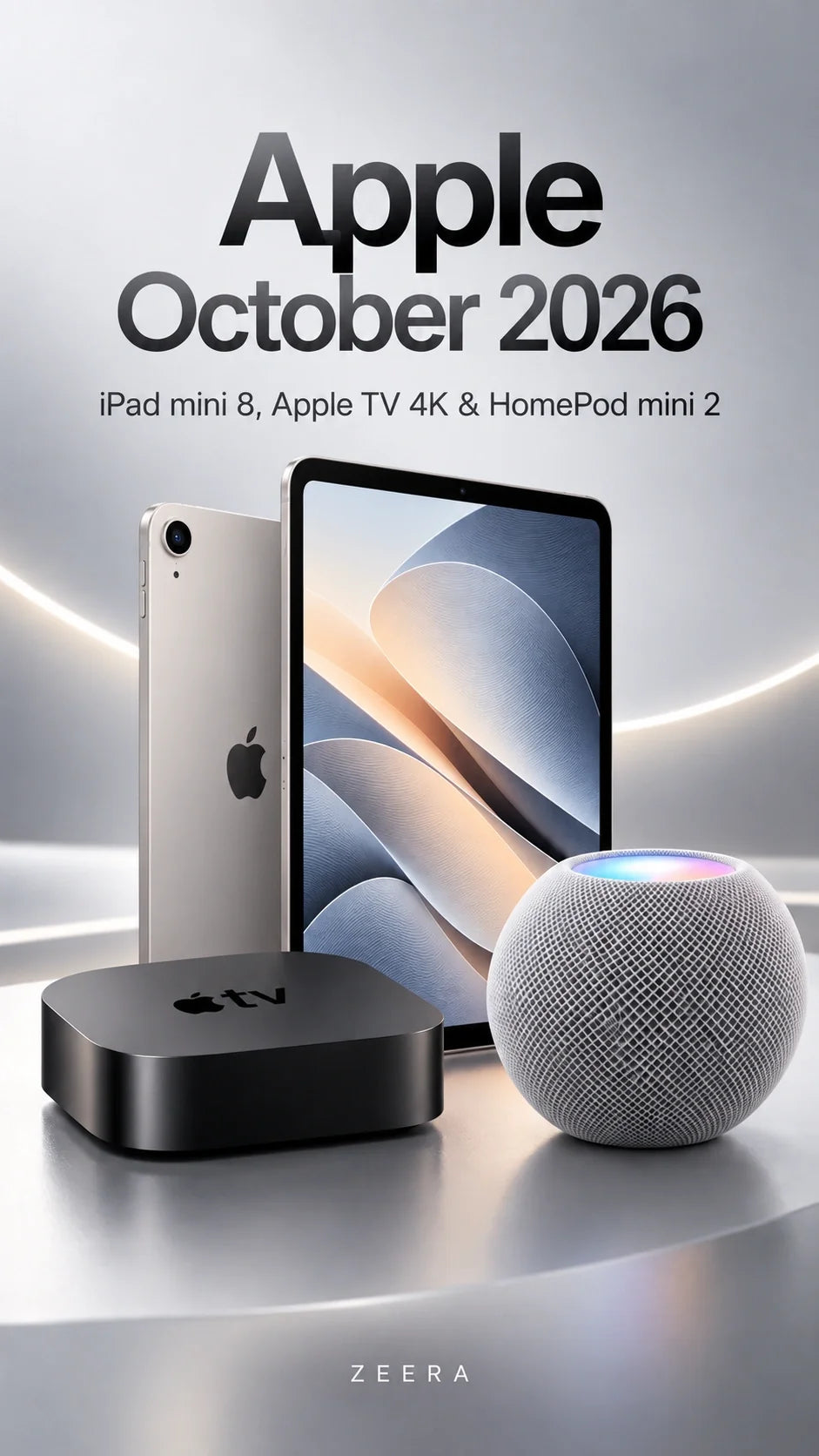 Apple October 2026 Rumors: iPad mini 8, Apple TV 4K, HomePod mini 2—and Why iPad 12 May Wait