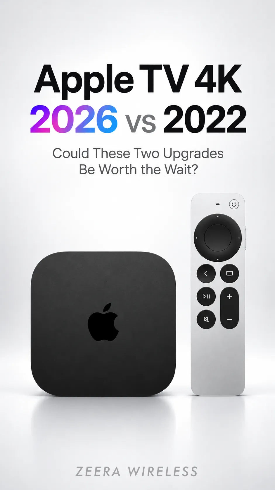 Apple TV 4K 2026 vs 2022: Could These Two Upgrades Be Worth the Wait?