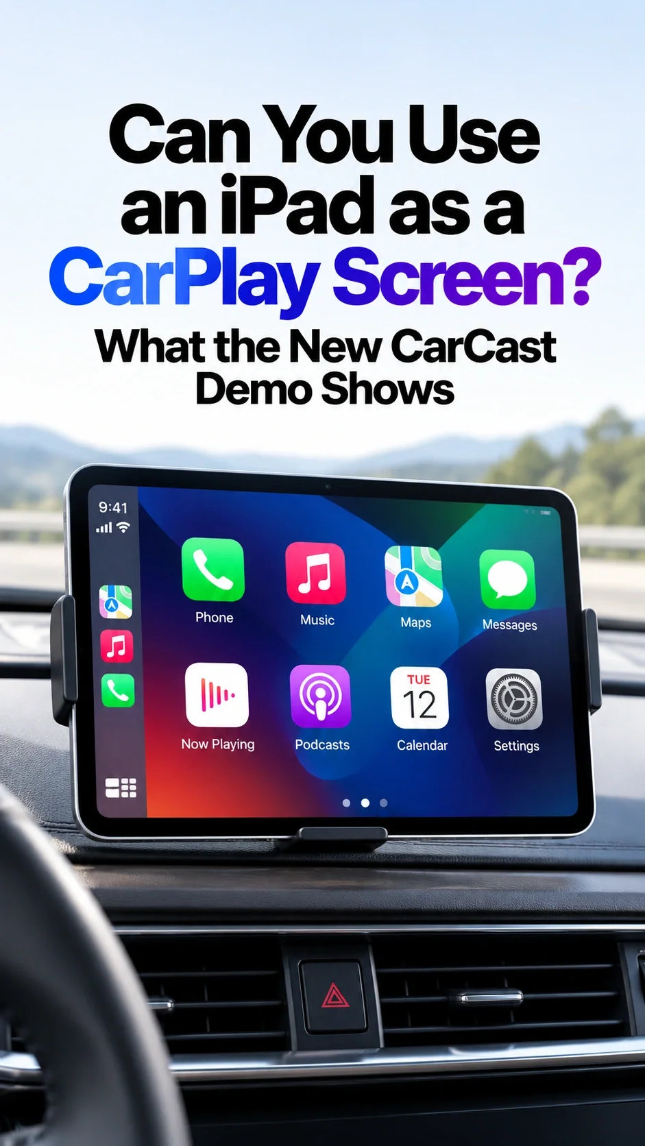 Can You Use an iPad as a CarPlay Screen? What the New CarCast Demo Shows