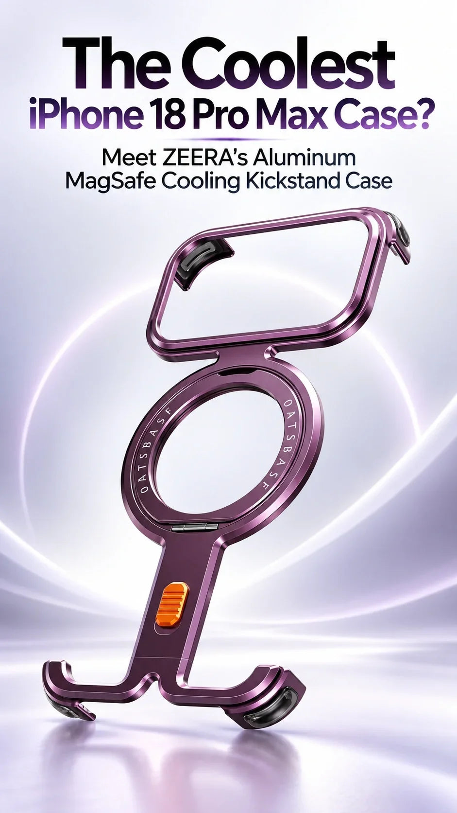 The Coolest iPhone 18 Pro Max Case? Meet ZEERA’s Aluminum MagSafe Cooling Kickstand Case