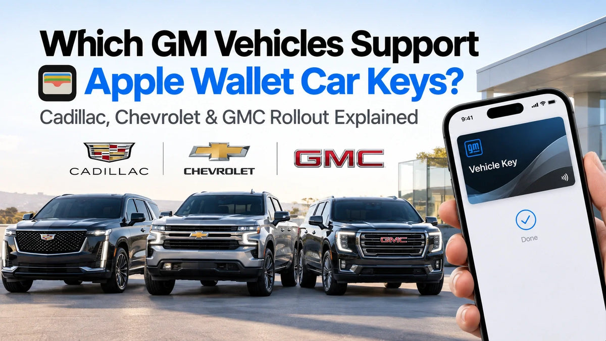 Which GM Vehicles Support Apple Wallet Car Keys? Cadillac, Chevrolet & GMC Rollout Explained