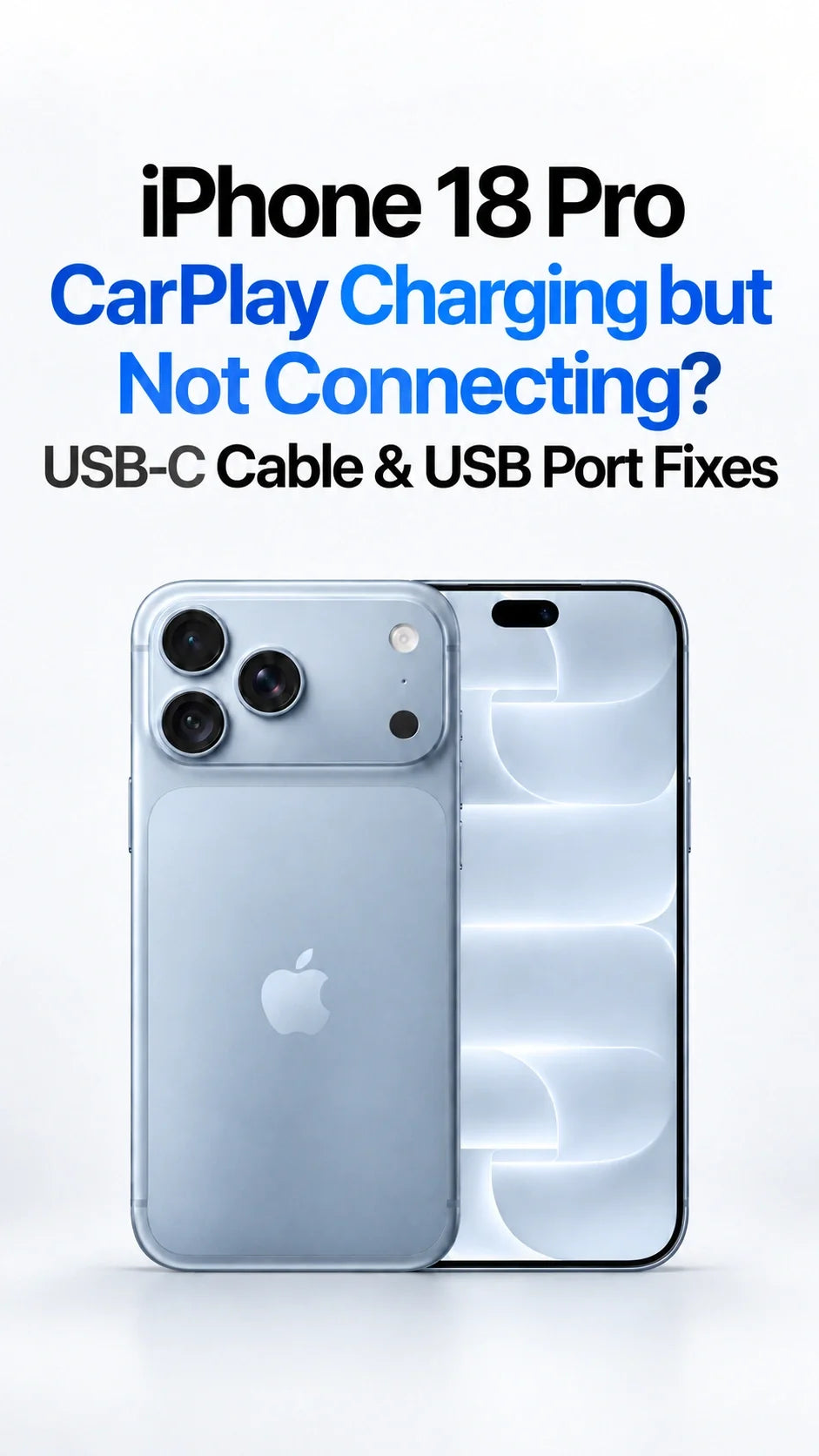 iPhone 18 Pro CarPlay Charging but Not Connecting? USB-C Cable & USB Port Fixes