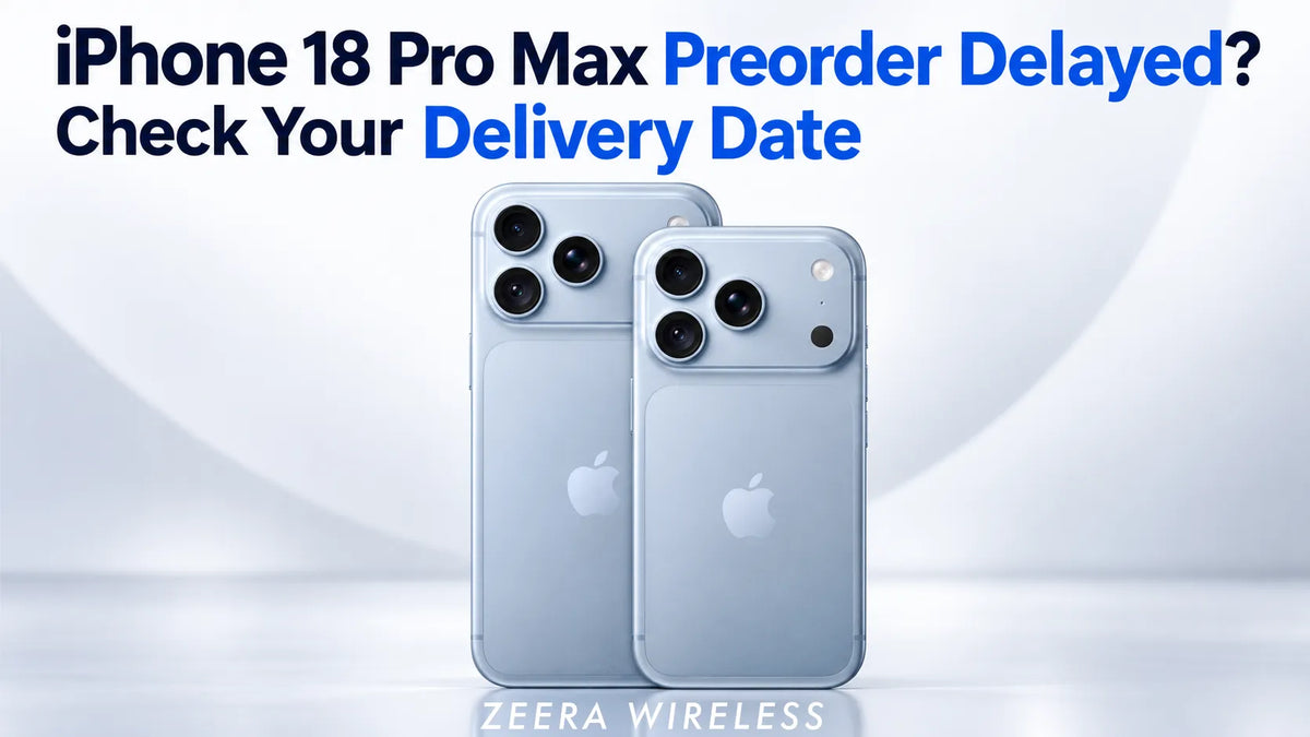 iPhone 18 Pro Max Preorder Delayed? Check Your Delivery Date