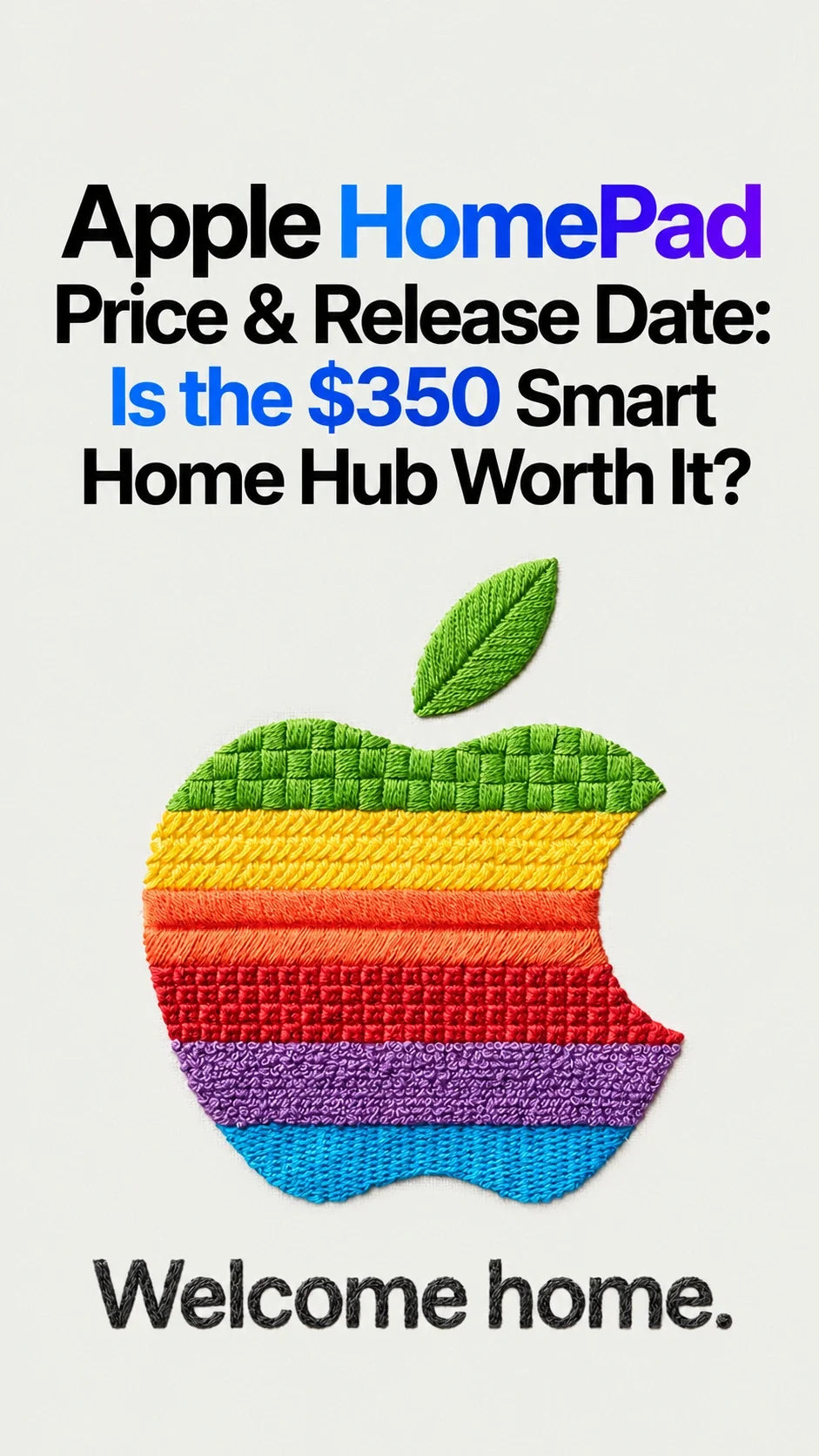 Apple HomePad Price & Release Date: Is the $350 Smart Home Hub Worth It?