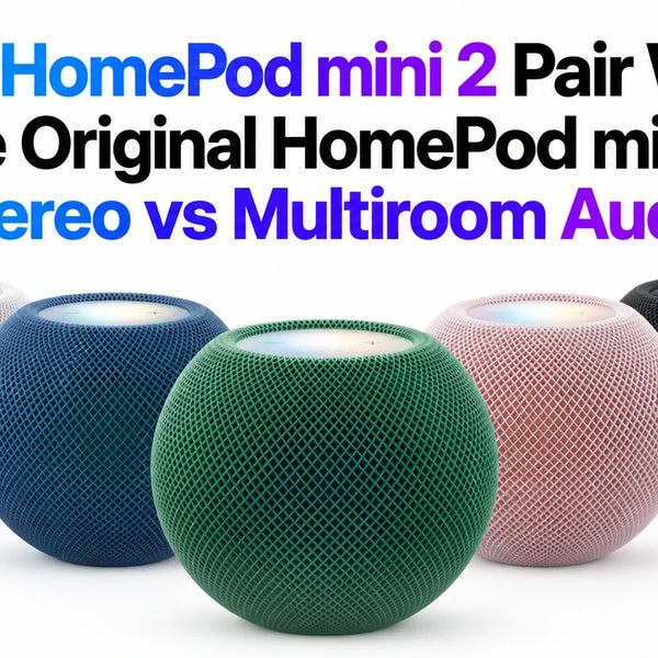 HomePod mini 2と初代mini：ステレオ・マルチルーム互換性