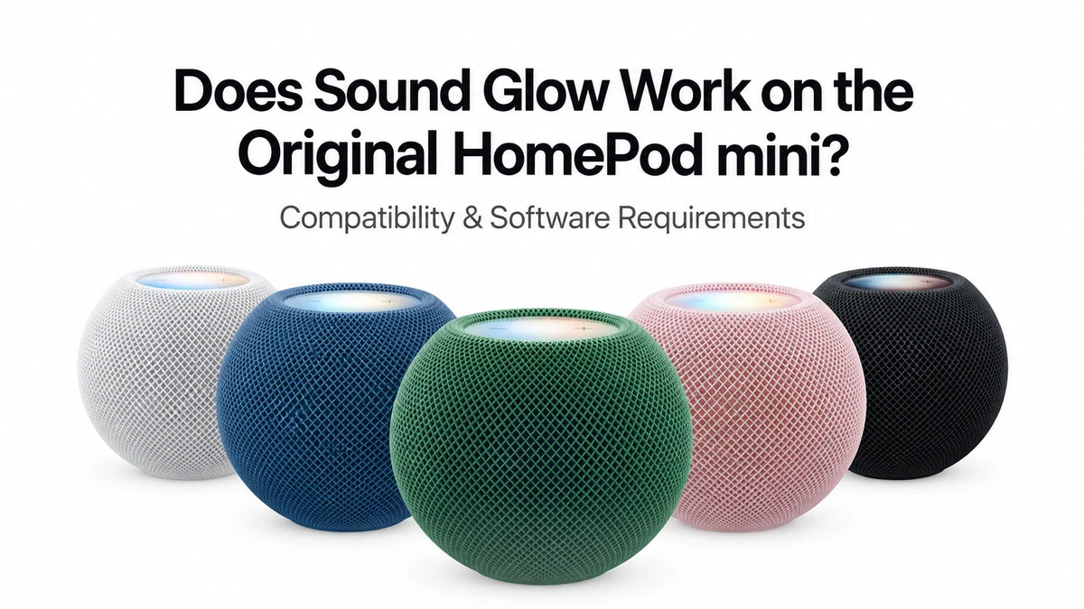 Sound Glow on Original HomePod mini: Models & Software