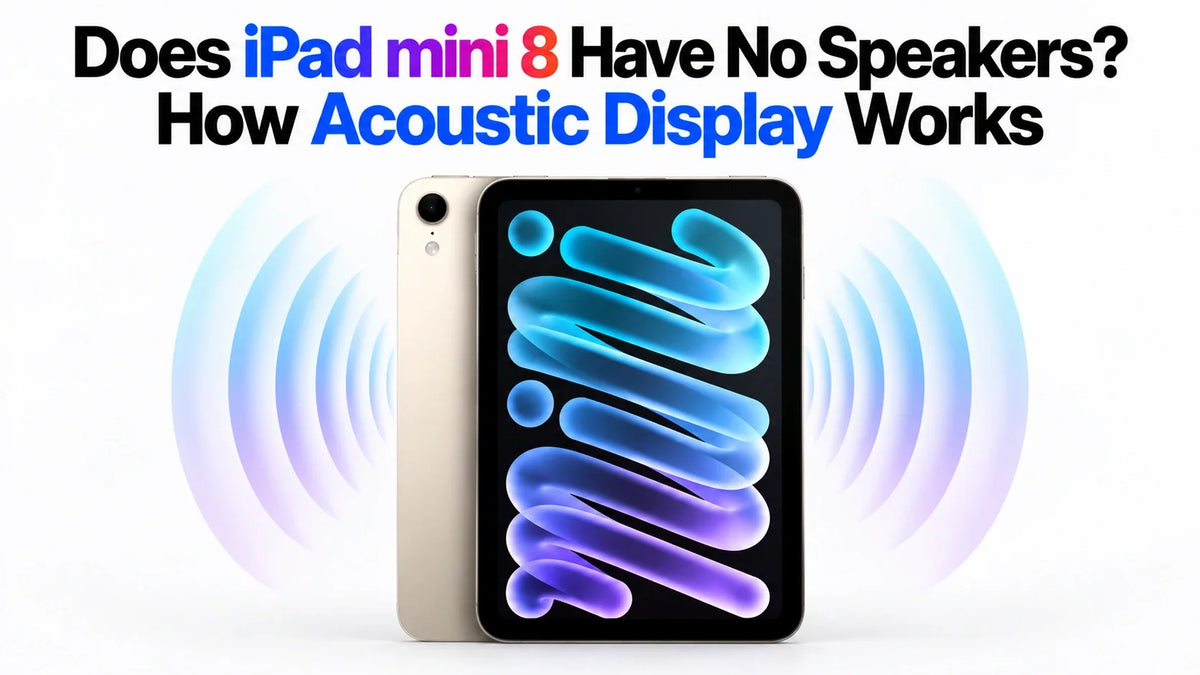 Does iPad mini 8 Have No Speakers? How Acoustic Display Works