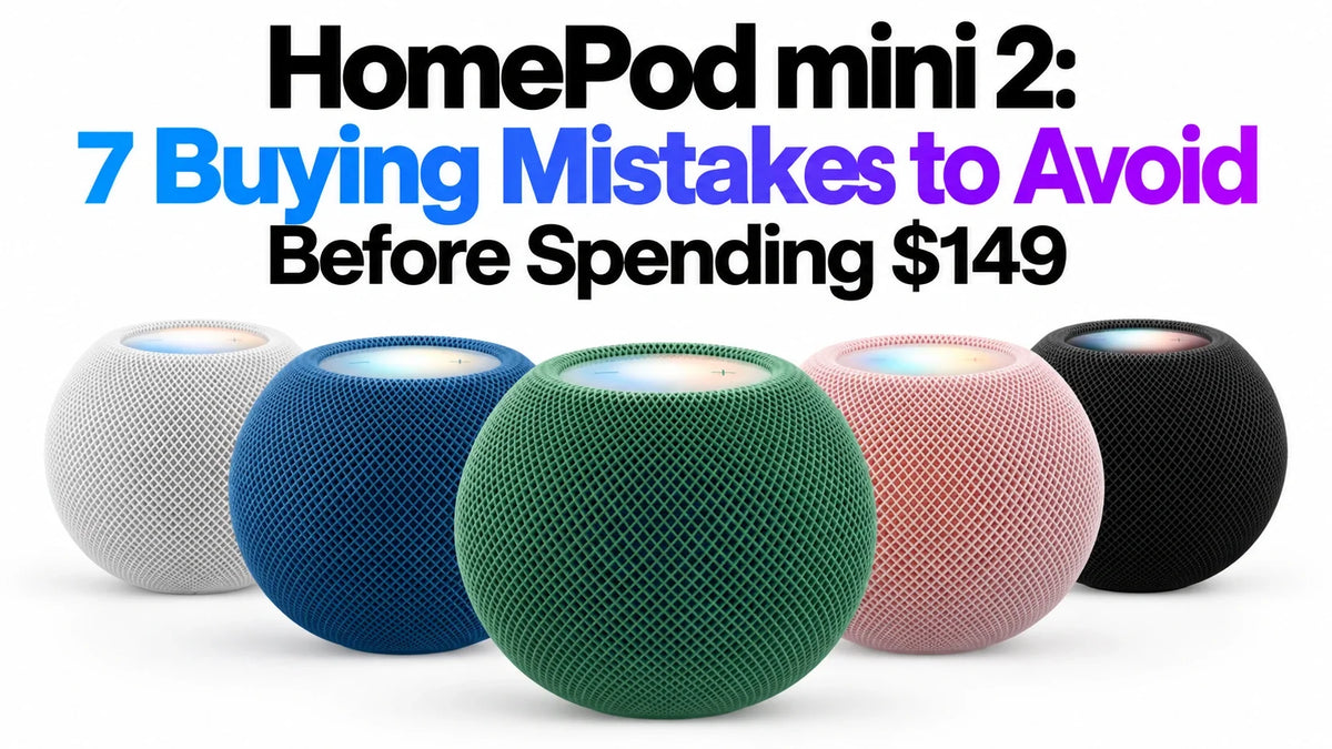  HomePod mini 2: 7 Buying Mistakes to Avoid Before Spending $149
