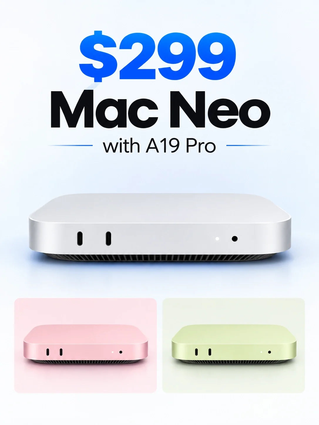 Mac Neo Rumor: Could Apple Launch a $299 A19 Pro Desktop?