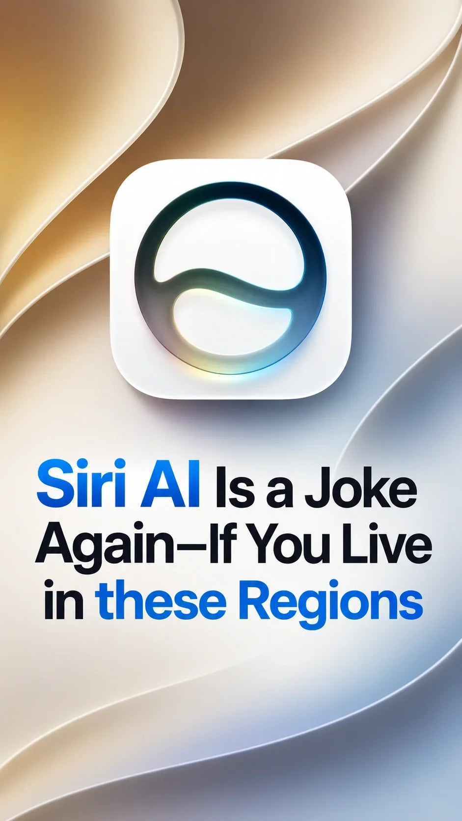 Siri AI Is a Joke Again—If You Live in these Regions