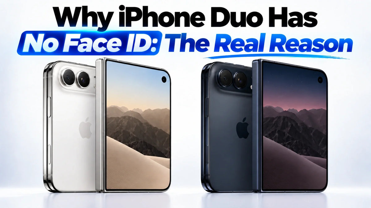 The Real Reason iPhone Duo Has No Face ID: It’s a Design Choice