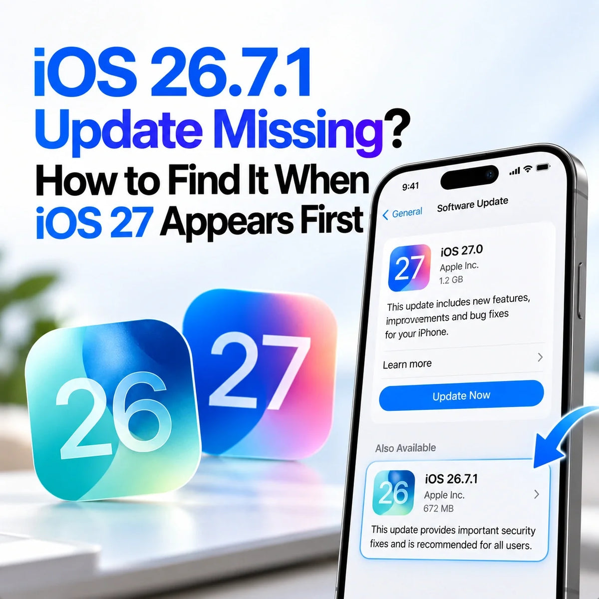 iOS 26.7.1 Update Missing? How to Find It When iOS 27 Appears First
