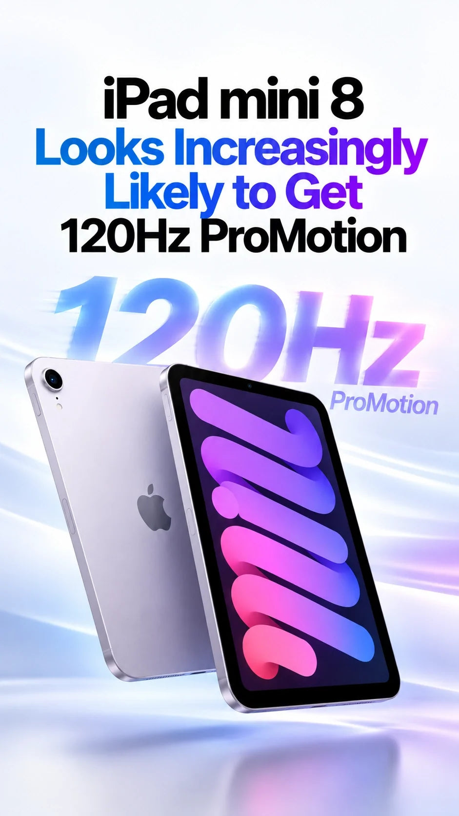 iPad mini 8 Looks Increasingly Likely to Get 120Hz ProMotion