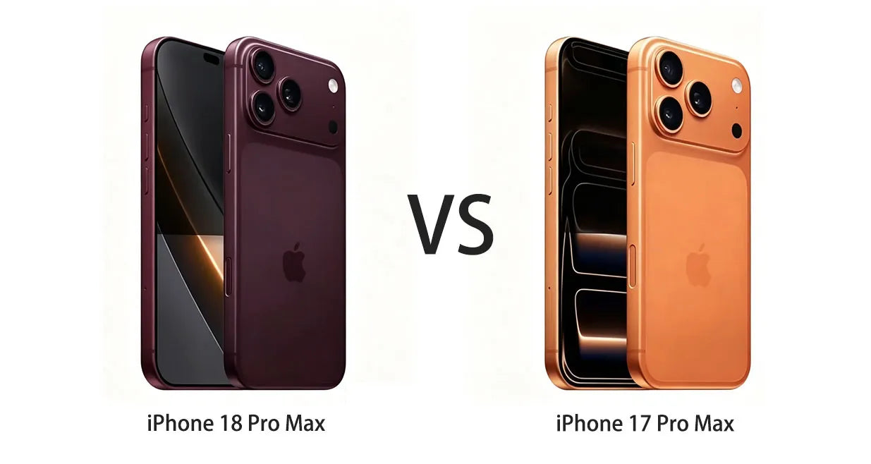 iPhone 18 Pro Max vs iPhone 17 Pro Max