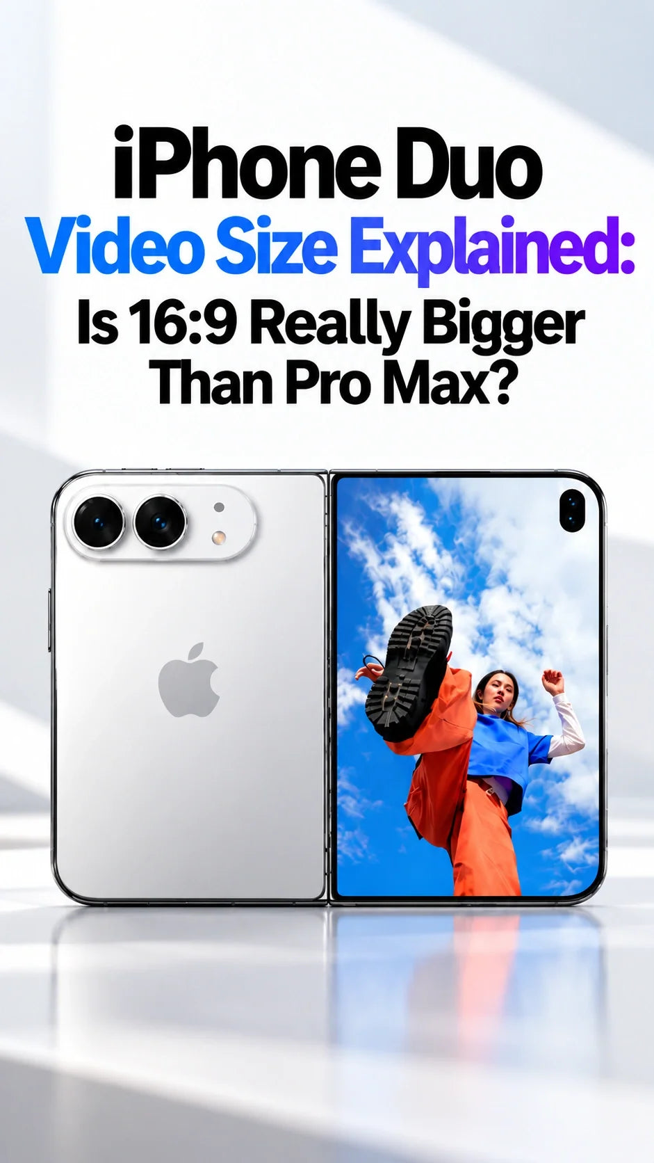 Phone Duo Video Size Explained: Is 16:9 Really Bigger Than Pro Max?